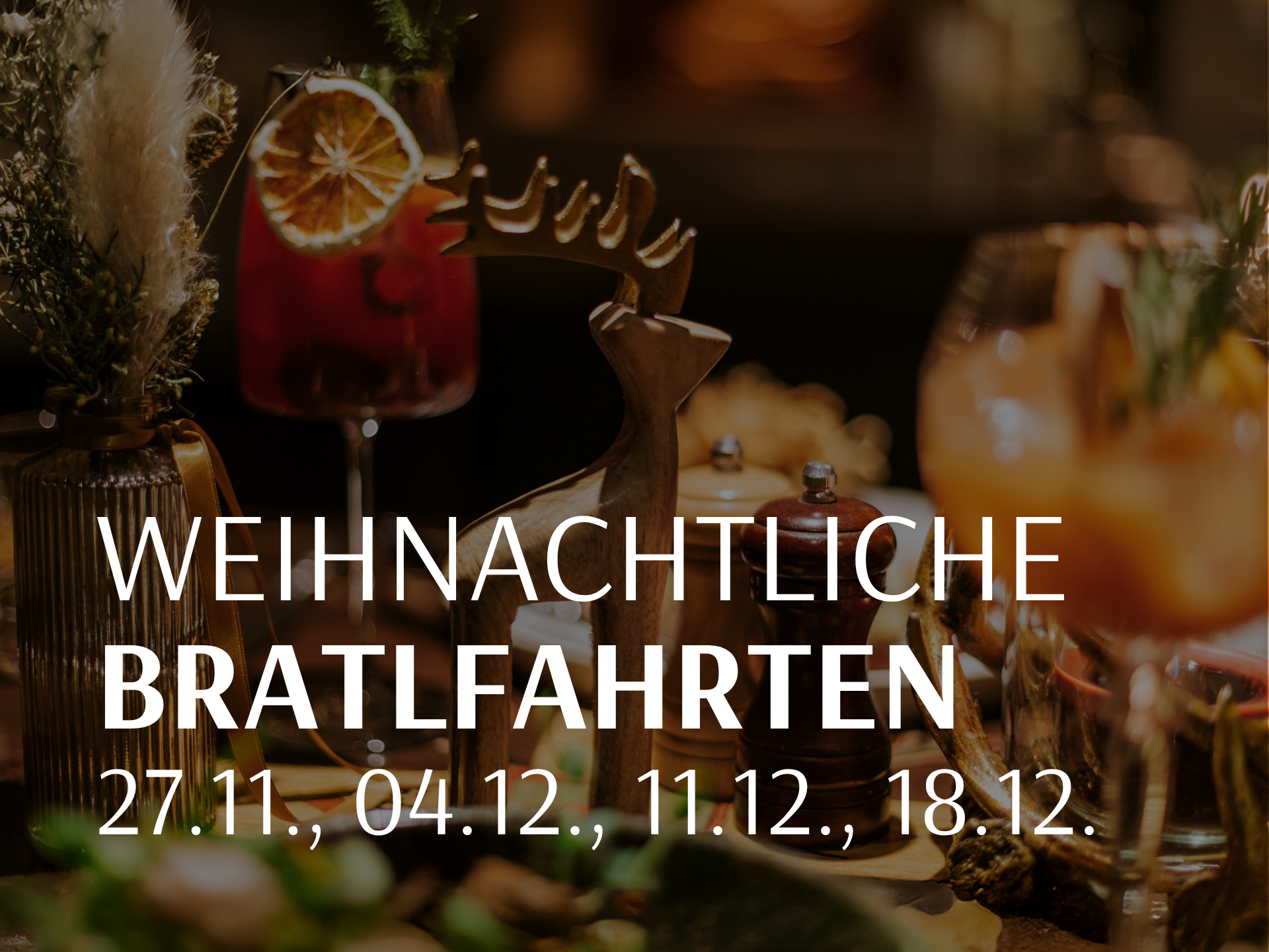 Weihnachtliche Bratlfahrten